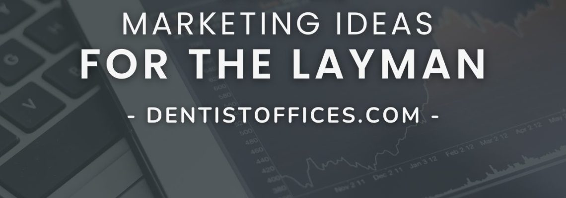 Dental Marketing Ideas