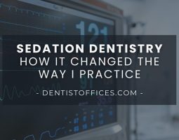 Sedation Dentistry: How The Infusion of A Single Treatment Changed My Practice Forever