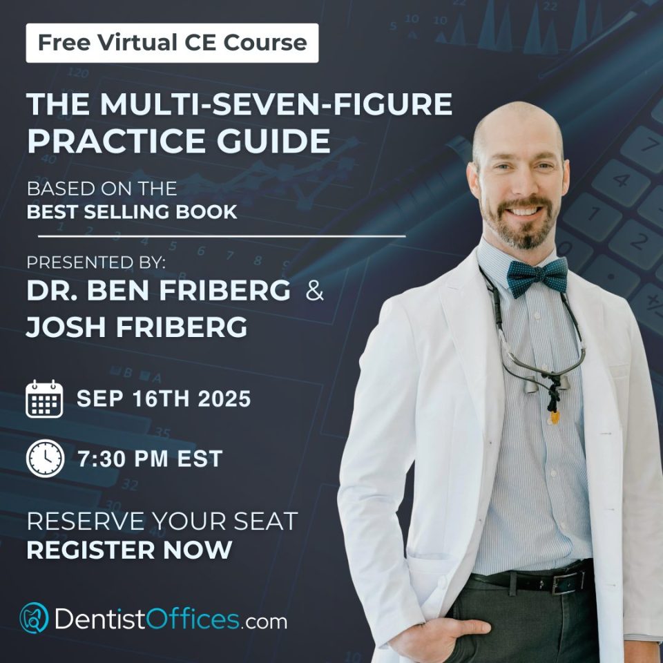 The Multi-Seven-Figure Practice Guide. Based On The Best Selling Book: The 7-Figure Practice Blueprint. Presented By Dr. Ben Friberg